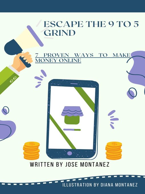 Title details for Escape the 9 to 5 Grind by Jose Montanez - Available